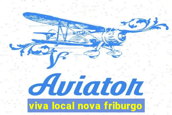 viva local nova friburgo